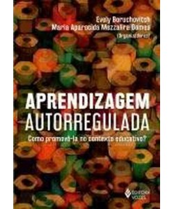 Aprendizagem Autorregulada - Como promovê-la no contexto educativo?